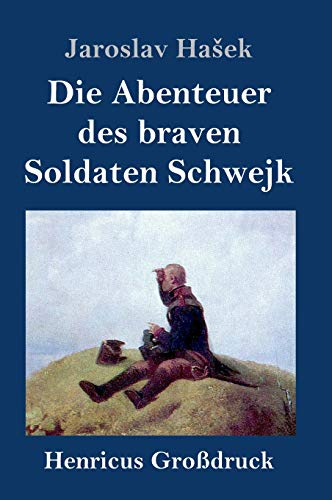 Abenteuer Des Braven Soldaten Schejk (Grossdruck)