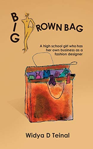 Big Bron Bag  A High School Girl Who Has Her On Business As a Fashion Designe [Paperback]