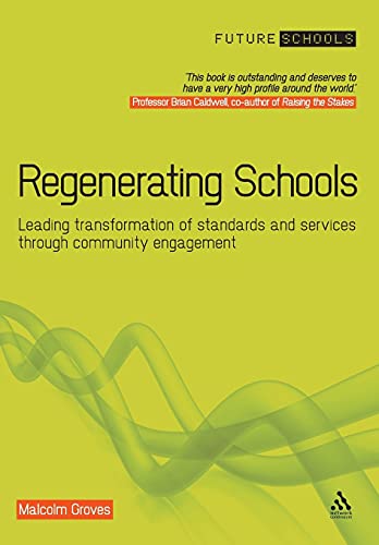 Regenerating Schools Leading transformation of standards and services through c [Paperback]