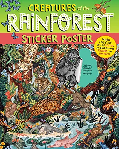 Creatures of the Rainforest Sticker Poster: Includes a Big 15" x 28" P [Paperback]