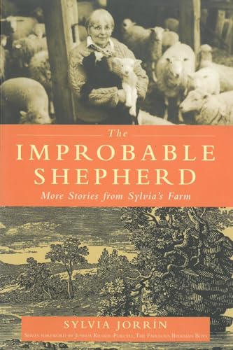 The Improbable Shepherd: More Stories from Sylvia's Farm [Paperback]