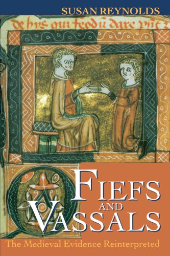 Fiefs and Vassals The Medieval Evidence Reinterpreted [Paperback]