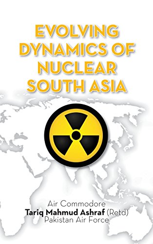 Evolving Dynamics Of Nuclear South Asia [Hardcover]