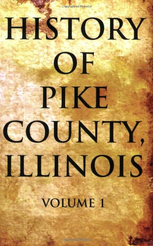 History of Pike County, Illinois [Paperback]