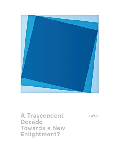 A Transcendent Decade: Towards a New Enlightenment? [Paperback]