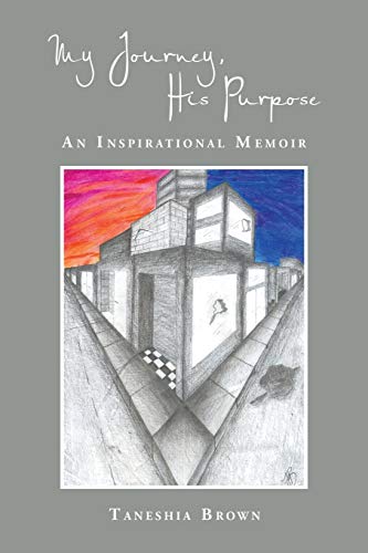 My Journey, His Purpose An Inspirational Memoir [Paperback]