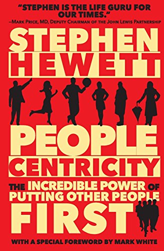 People Centricity The Incredible Poer Of Putting Other People First [Paperback]