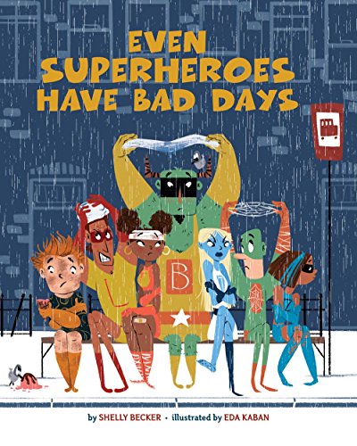 Even Superheroes Have Bad Days [Hardcover]