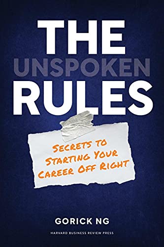 The Unspoken Rules: Secrets to Starting Your Career Off Right [Hardcover]