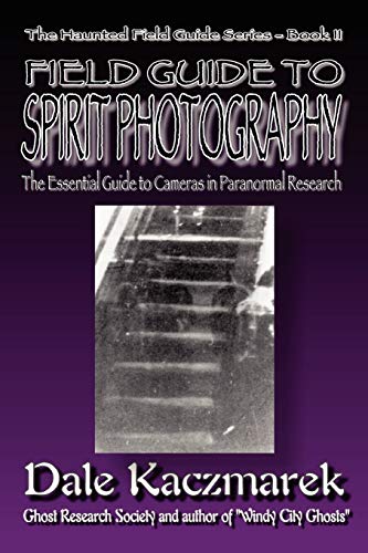 A Field Guide To Spirit Photography [Paperback]