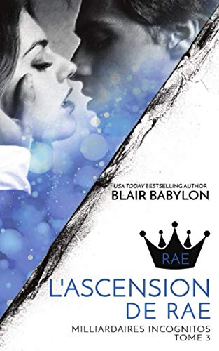 Milliardaires Incognitos  L'ascension de Rae, Tome 3 [Paperback]