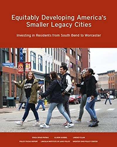 Equitably Developing America’s Smaller Legacy Cities: Investing in Residen [Paperback]