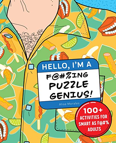 Hello, I'm a F@#%ing Puzzle Genius!: 100+