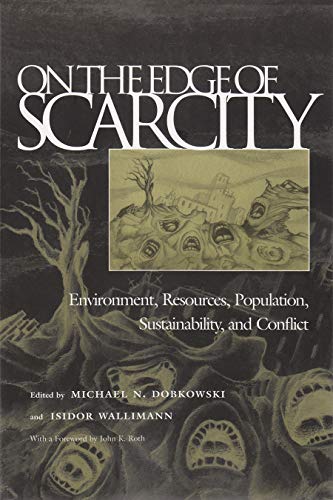 On The Edge Of Scarcity: Environment, Resources, Population, Sustainability, And [Paperback]