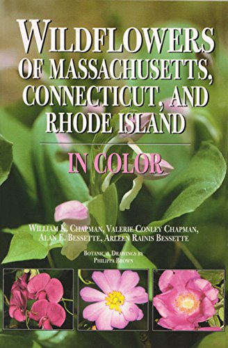 Wildflowers Of Massachusetts, Connecticut, And Rhode Island In Color [Paperback]