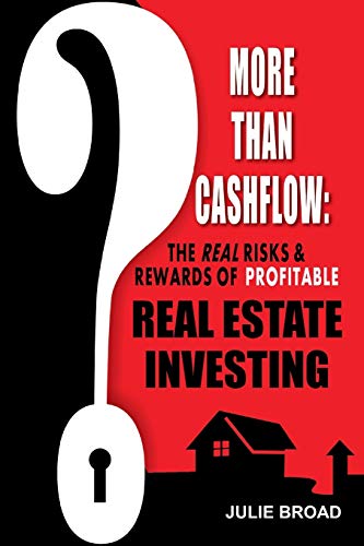 More Than Cashflo The Real Risks & Reards Of Profitable Real Estate Investing [Paperback]