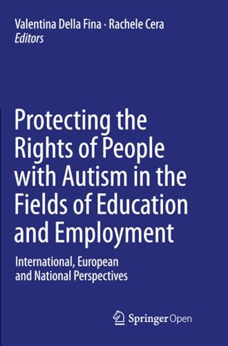 Protecting the Rights of People with Autism in the Fields of Education and Emplo [Paperback]