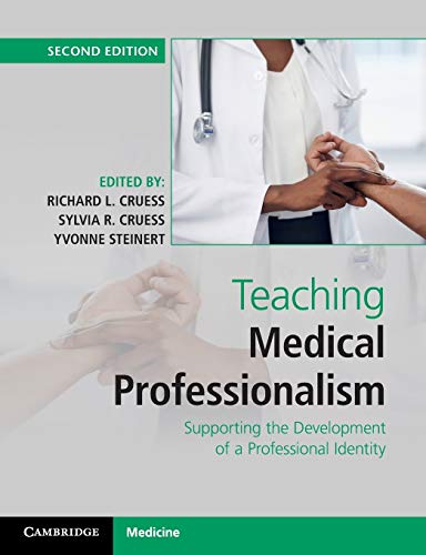 Teaching Medical Professionalism Supporting the Development of a Professional I [Paperback]