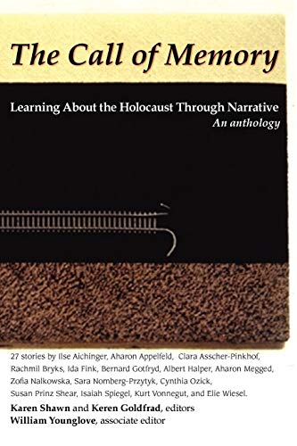 The Call Of Memory Learning About The Holocaust Through Narrative An Anthology [Paperback]