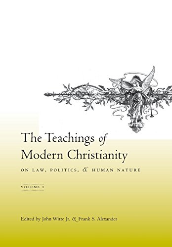 The Teachings of Modern Christianity on La, Politics, and Human Nature Volume  [Hardcover]