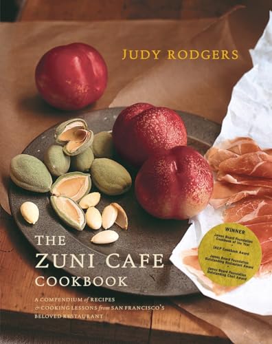 The Zuni Cafe Cookbook: A Compendium of Recipes and Cooking Lessons from San Fra [Hardcover]