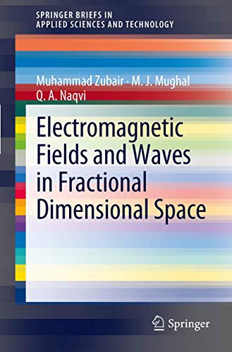 Electromagnetic Fields and Waves in Fractional Dimensional Space [Paperback]