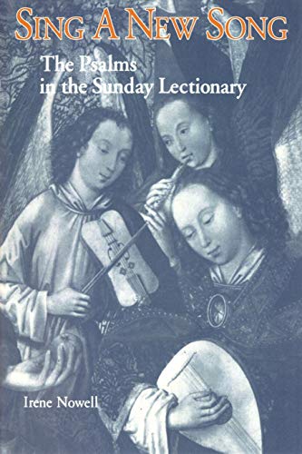 Sing A Ne Song The Psalms In The Sunday Lectionary (michael Glazier Books) [Paperback]