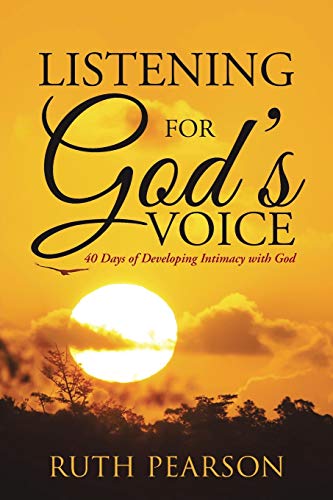 Listening For God's Voice 40 Days Of Developing Intimacy With God [Paperback]