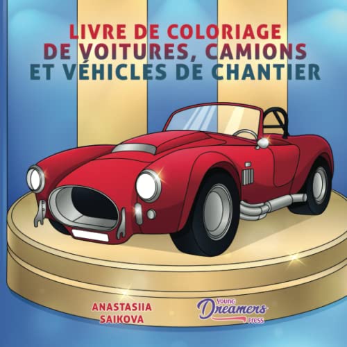 Livre De Coloriage De Voitures, Camions Et Vehicules De Chantier [Paperback]