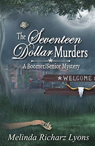 Seventeen Dollar Murders  A Boomer/Senior Mystery [Paperback]