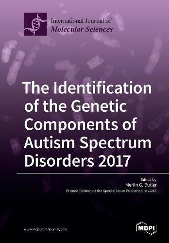 Identification of the Genetic Components of Autism Spectrum Disorders 2017 [Paperback]