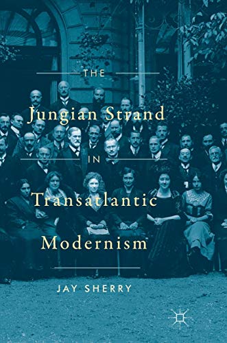 The Jungian Strand in Transatlantic Modernism [Hardcover]