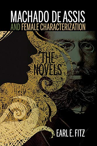 Machado de Assis and Female Characterization The Novels [Paperback]