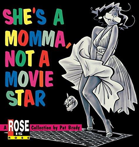 She's a Momma, Not a Movie Star A Rose is Rose Collection [Paperback]