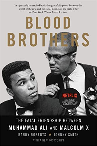 Blood Brothers: The Fatal Friendship Between Muhammad Ali and Malcolm X [Paperback]