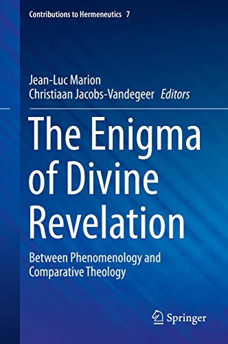 The Enigma of Divine Revelation Beteen Phenomenology and Comparative Theology [Hardcover]