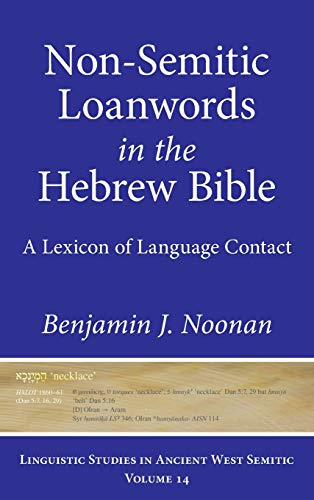 Non-Semitic Loanords In The Hebre Bible [Hardcover]