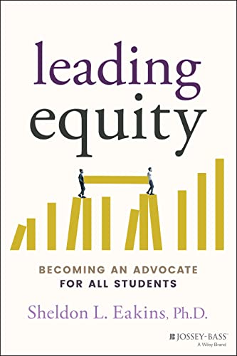 Leading Equity: Becoming an Advocate for All Students [Paperback]