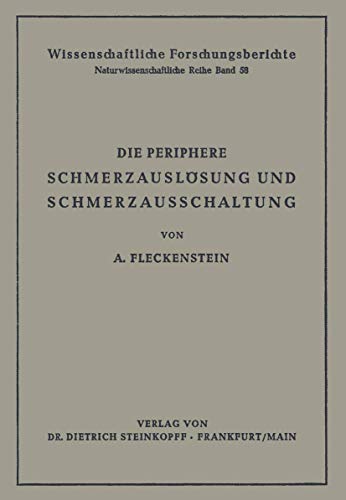 Die Periphere Schmerzauslsung und Schmerzausschaltung Eine Pharmakologische An [Paperback]