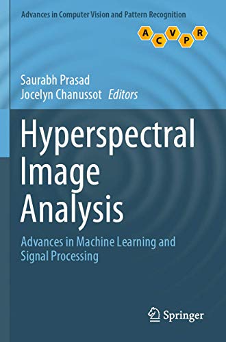 Hyperspectral Image Analysis: Advances in Machine Learning and Signal Processing [Paperback]