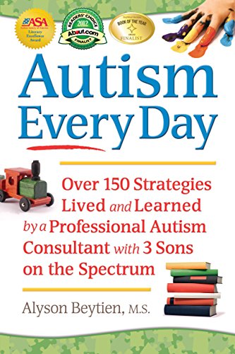 Autism Every Day: Over 150 Strategies Lived and Learned by a Professional Autism [Paperback]