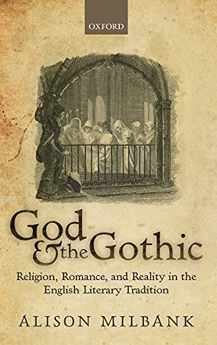 God & the Gothic Religion, Romance and Reality in the English Literary Trad [Hardcover]