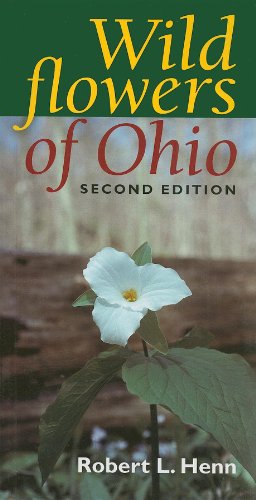 Wildflowers of Ohio, Second Edition [Paperback]