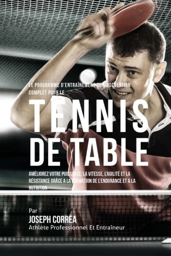 Le Programme D'entrainement De Musculation Complet Pour Le Tennis De Table Amel [Paperback]