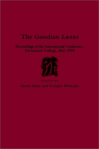 The Guodian Laozi Proceedings Of The International Conference, Dartmouth Colleg [Paperback]