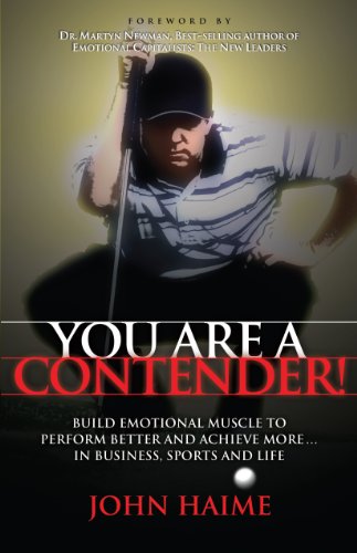 You Are a Contender Build Emotional Muscle to Perform Better and Achieve More  [Paperback]