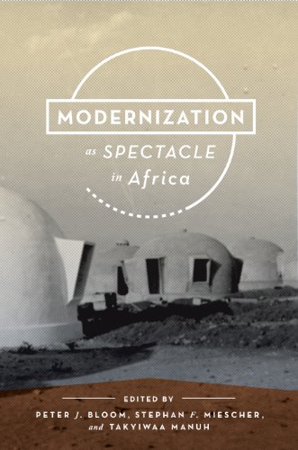 Modernization as Spectacle in Africa [Hardcover]