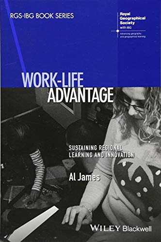 Work-Life Advantage: Sustaining Regional Learning and Innovation [Paperback]