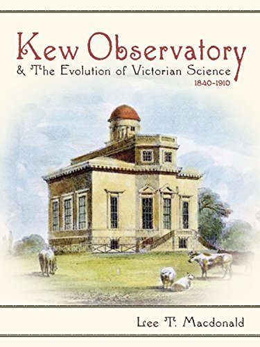 Kew Observatory and the Evolution of Victorian Science, 18401910 [Hardcover]