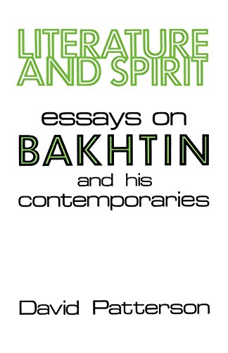 Literature And Spirit Essays On Bakhtin And His Contemporaries [Paperback]